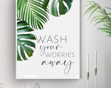 Charger l'image dans la galerie, Affiche "Wash your worries away... and relax"
